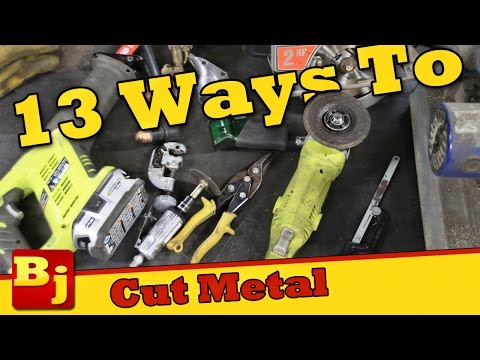 13 Ways to Cut Metal