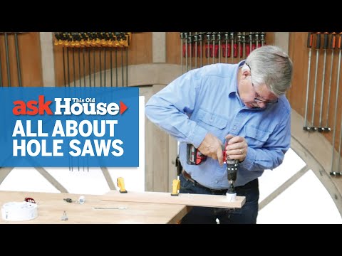 How to Use a Hole Saw | Ask This Old House