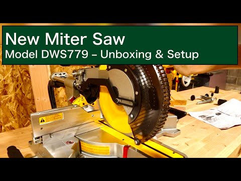 New Miter Saw | Model DWS779 - Unboxing &amp; Setup