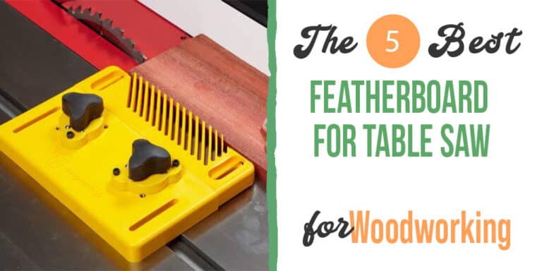 Best Featherboard for Table Saw – (Top Picks and Reviews 2023) 7 Best Featherboard for Table Saw – (Top Picks and Reviews 2023) Best Featherboard For Table Saw