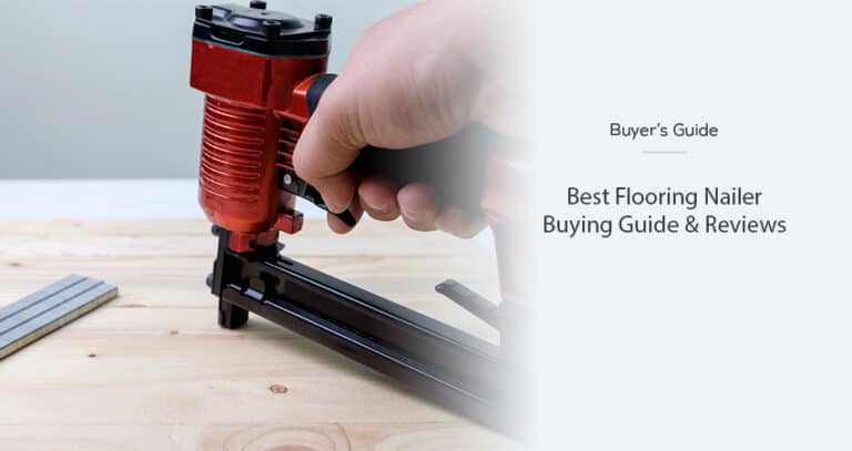 Best Flooring Nailer