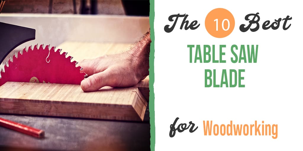 Best Table Saw Blade
