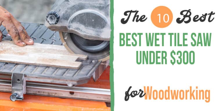 Best-Wet-Tile-Saw-Under-$300