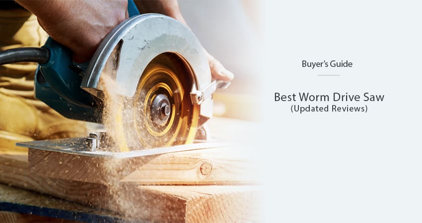 Best-Worm-Drive-Saw