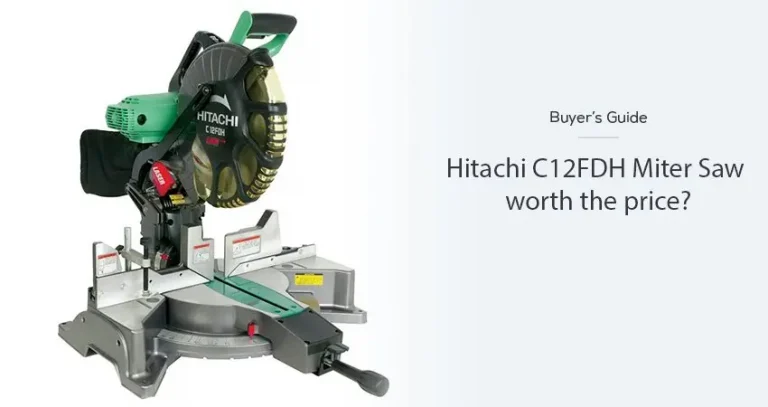 Hitachi C12FDH Dual Bevel Miter Saw Review – Worth the price?
