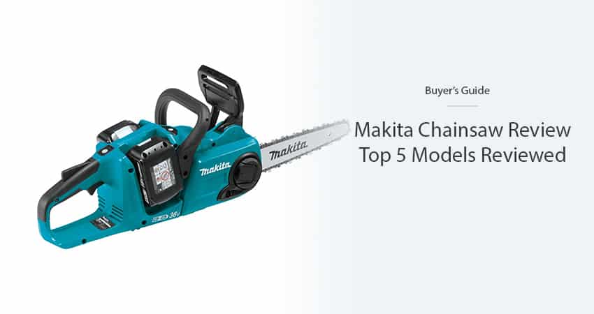 Makita Chainsaw Review