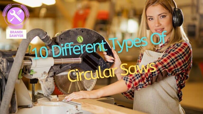 10 Different Types Of Circular Saws: Buying Guide And Tips